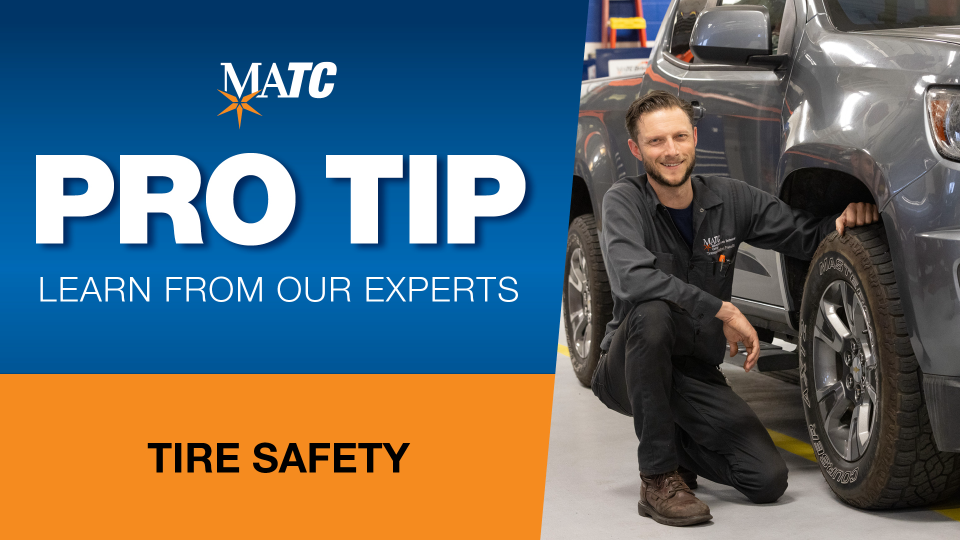 MATC Pro Tip Tire Safety